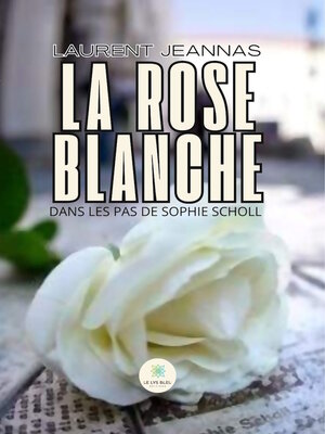 cover image of La rose blanche